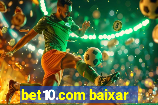 bet10.com baixar